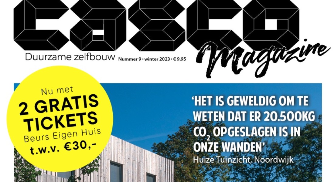 Nieuwe uitgave Casco magazine 09 nu in de winkel en online verkrijgbaar "Met 2 GRATIS kaarten voor Beurs Eigen Huis"